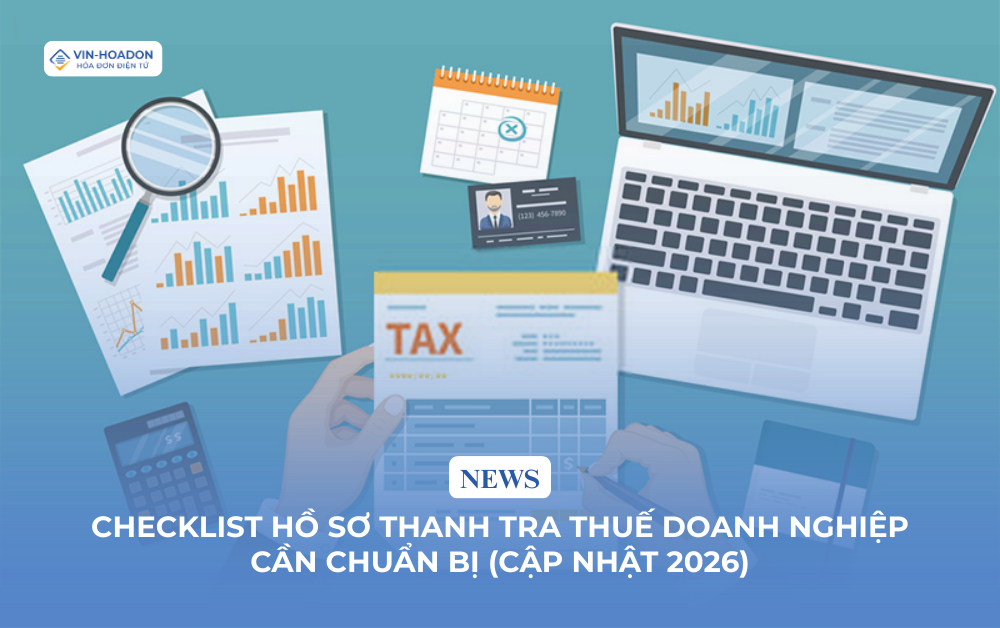 Checklist Hồ Sơ Thanh Tra Thuế Doanh Nghiệp Cần Chuẩn Bị (Cập Nhật 2026)